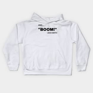 Trump Indictment Jack Smith Boom Kids Hoodie